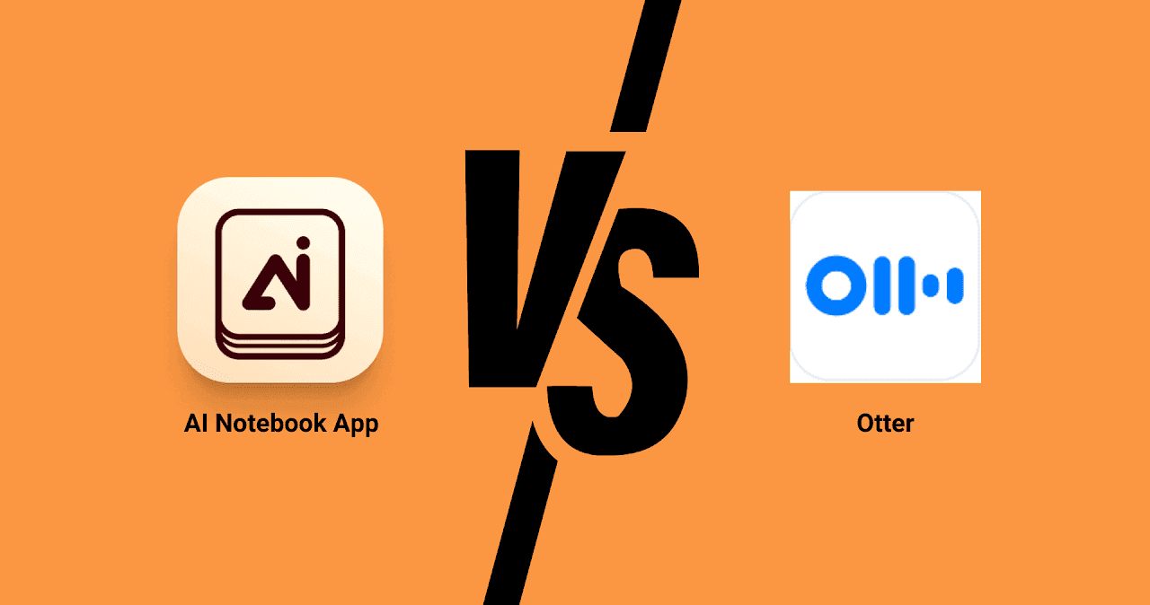 Comparing AI Notebook App vs Otter:Which App is the Best for You?