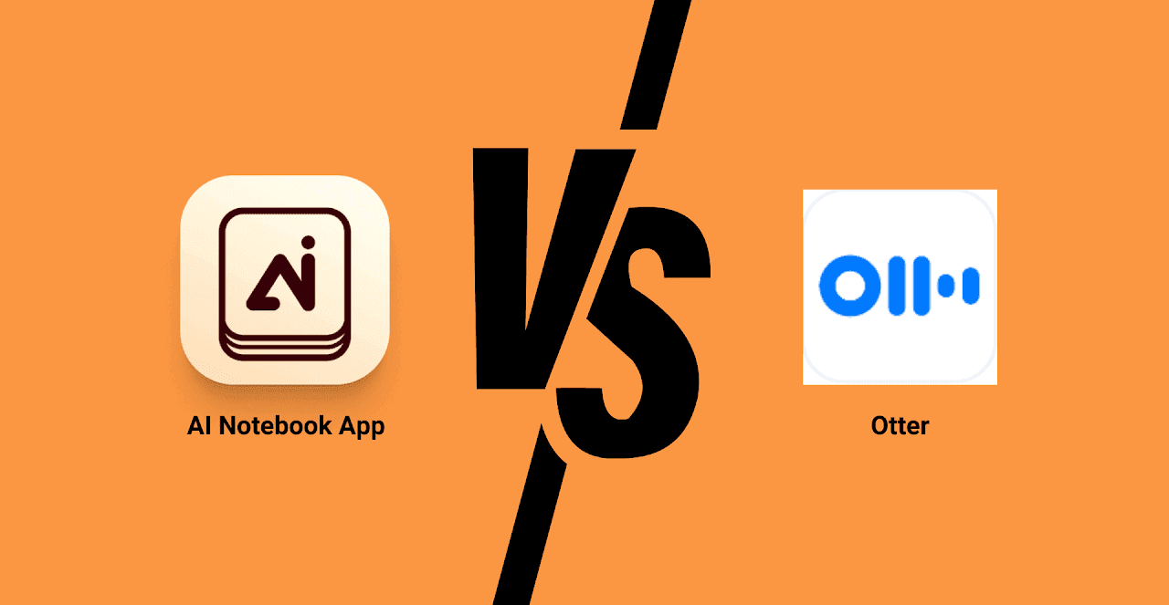 Comparing AI Notebook App vs Otter:Which App is the Best for You?
